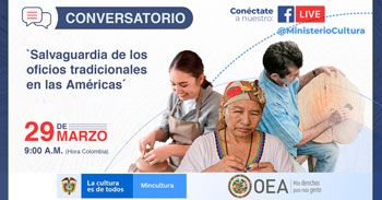 Conversatorio virtual gratuito acerca de la salvaguardia de los oficios tradicionales en las Américas