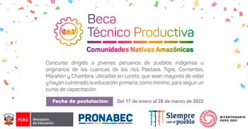 PRONABEC lanza Beca Técnico Productiva - Comunidades Nativas Amazónicas - 110 becas integrales para Loreto