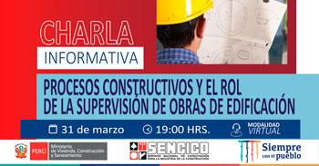 (Charla Informativa Virtual) SENCICO: Procesos constructivos y rol de la supervisión de obras de edificación