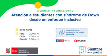 (Webinar Gratuito) MINEDU: Atención a estudiantes con síndrome de Down desde un enfoque inclusivo