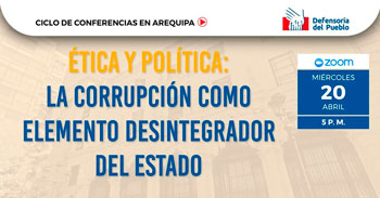 (Conferencia Virtual Gratuita) DEFENSORIA: La corrupción como elemento desintegrador del Estado