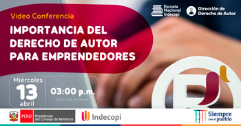 (Conferencia Virtual Gratuita) INDECOPI: Importancia del derecho de autor para emprendedores
