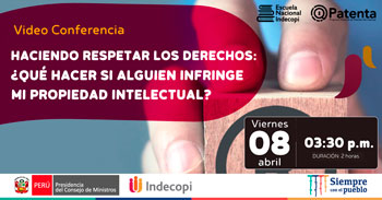 (Conferencia Virtual Gratuita) INDECOPI: ¿Qué hacer si alguien infringe mi propiedad intelectual?