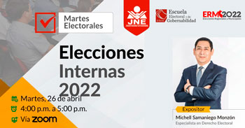 Participa de este evento virtual y conoce más sobre las elecciones internas 2022