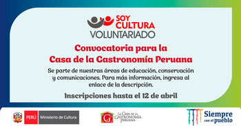 Ministerio de Cultura lanza Convocatoria Soy Cultura Voluntariado para la Casa de la Gastronomía Peruana