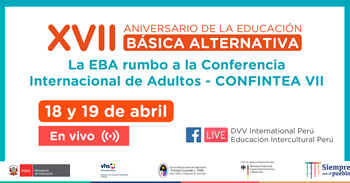 XVII Aniversario de la Educación Básica Alternativa, rumbo a la Conferencia Internacional de Adultos - CONFINTEA