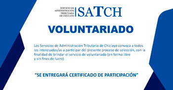 Convocatoria para realizar voluntariado en la Gerencia General del Servicio de Administración Tributaria de Chiclayo