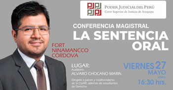 La Corte Superior de Justicia de Arequipa brindara la conferencia magistral acerca de la Sentencia Oral