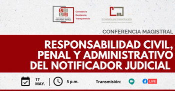 Participa de la conferencia gratuita acerca de la responsabilidad civil, penal y administrativo del notificador judicial