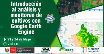 Capacitación virtual gratuita en Introducción al análisis y monitoreo de cultivos con Google Earth Engine