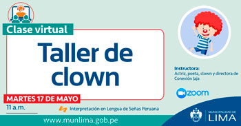 Lima Educación te invita a participar del taller virtual gratuito de Clown