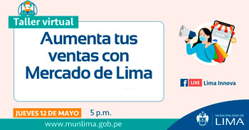 Taller virtual gratuito acerca de cómo aumentar tus ventas con mercado de Lima