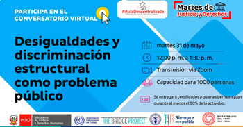 (Conversatorio Virtual Gratuito) MINJUS: Desigualdades y discriminación estructural como problema público