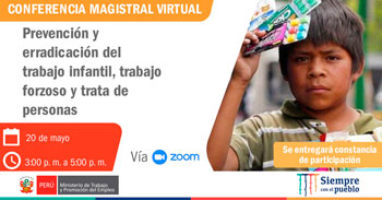 Conferencia virtual gratuita acerca de la prevención y erradicación del trabajo infantil y trata de personas
