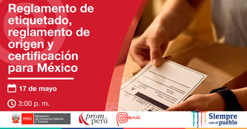 Infórmate acerca del reglamento de etiquetado, origen y certificación para México