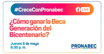 (Conversatorio Virtual Gratuito) PRONABEC: ¿Cómo ganar la beca generación del bicentenario?