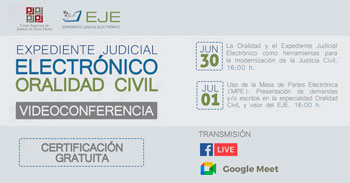 Ciclo de conferencias gratuitas sobre el expediente judicial electrónico (EJE) en la especialidad Oralidad Civil