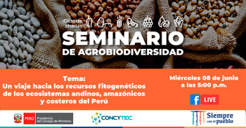 (Seminario Virtual Gratuito) CONCYTEC: Un viaje hacia los recursos fitogenéticos de los ecosistemas del Perú