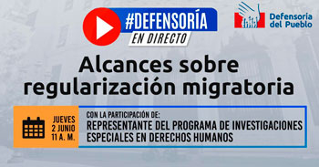 (Conversatorio Virtual Gratuito) DEFENSORIA: Alcances sobre la regularización migratoria