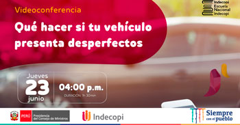 (Conferencia Virtual Gratuita) INDECOPI: Qué hacer si tu vehículo presenta desperfectos