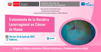 (Capacitación Virtual) INEN: Tratamiento de la recidiva locorregional en cáncer de mama