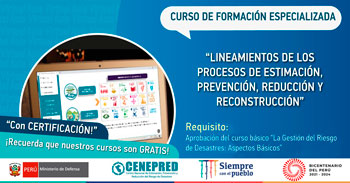 (Curso Virtual Gratuito) CENEPRED: Lineamientos de los procesos de estimación, prevención, reducción y reconstrucción