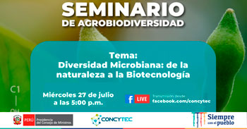 (Charla Virtual Gratuita) CONCYTEC: Diversidad microbiana de la naturaleza a la biotecnología