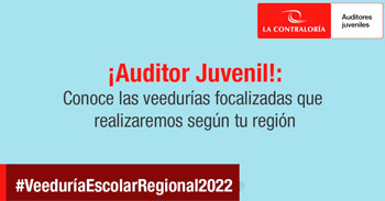 La Contraloría te invita a ser participe de las Veedurías Escolares 2022
