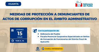 (Charla Gratuita) DEFENSORIA: Medidas de protección a denunciantes de actos de corrupción en el ámbito administrativo