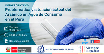 Evento virtual gratuito acerca de la problemática y situación actual del arsénico en el agua de consumo en el Perú