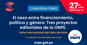 (Conversatorio Presencial) ONPE: El nexo entre financiamiento, política y género