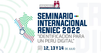 (Seminario Internacional) RENIEC: Identificación para un Perú digital
