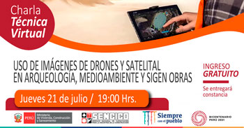 (Charla Virtual Gratuita) SENCICO: Uso de imágenes de drones y satelital en arqueología, medioambiente y sigen obras
