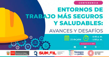 (Conferencia Gratuita) SUNAFIL: Entornos de trabajo más seguros y saludables, avances y desafíos