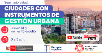 (Seminario Virtual Gratuito) VIVIENDA: Ciudades con instrumentos de gestión urbana