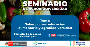(Charla Virtual Gratuita) CONCYTEC: Educación alimentaria y agrobiodiversidad