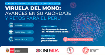 (Conversatorio Virtual Gratuito) MINSA: Viruela del mono: avances en su abordaje y retos para el Perú