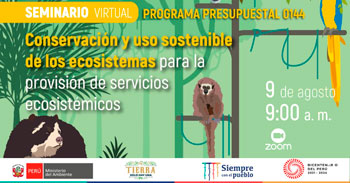 (Seminario Virtual) MINAM: Conservación y uso sostenible de ecosistemas para la provisión de servicios ecosistémicos 