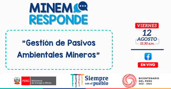 (Conversatorio Virtual Gratuito) MINEM: Gestión de pasivos ambientales mineros