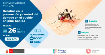 Conversatorio gratuito acerca de los desafíos en la prevención y control del dengue en el pueblo Shipibo-Konibo