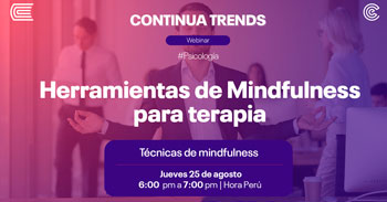La Universidad Continental ofrece webinar gratuito sobre las herramientas de Mindfulness para terapia