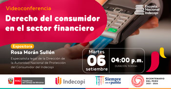 (Conferencia Virtual Gratuita) INDECOPI: Derecho del consumidor en el sector financiero