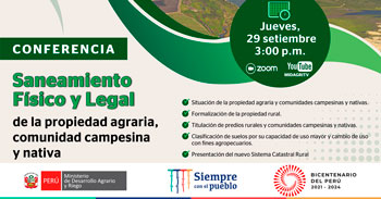 Conferencia virtual gratuita sobre saneamiento físico y legal de la propiedad agraria y comunidades campesinas