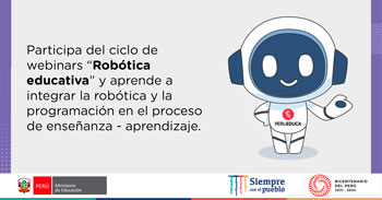MINEDU te invita a participar del ciclo de webinars gratuitos de robótica educativa