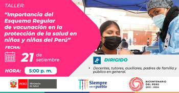 (Taller Gratuito) MINSA: Importancia del esquema regular de vacunación en la protección de salud en niños y niñas