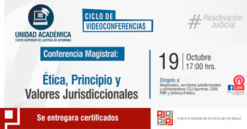 Conferencia virtual gratuita respecto a la ética, principio y valores jurisdiccionales