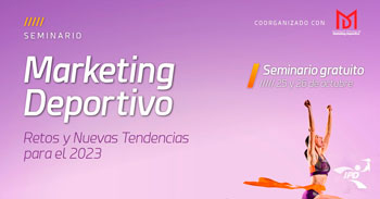 (Seminario Virtual Gratuito) Marketing Deportivo: retos y nuevas tendencias para el 2023