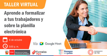 Taller virtual gratuito: Aprende a formalizar a tus trabajadores y sobre la planilla electrónica