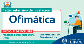 La Municipalidad de Lima te invita a participar del taller intensivo gratuito de Ofimática