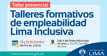 La Municipalidad de Lima te invita a participar de los talleres presenciales gratuitos formativos de empleabilidad